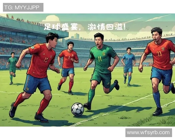 足球激情四溢精彩解说带你领略绿茵场上的每一个瞬间与感动